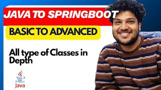 Java Classes Full Course — Static, Inner, Abstract, Final, Immutable Classes Explained in Depth
