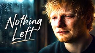 Ed Sheeran - Nothing Left (Lyric Video)