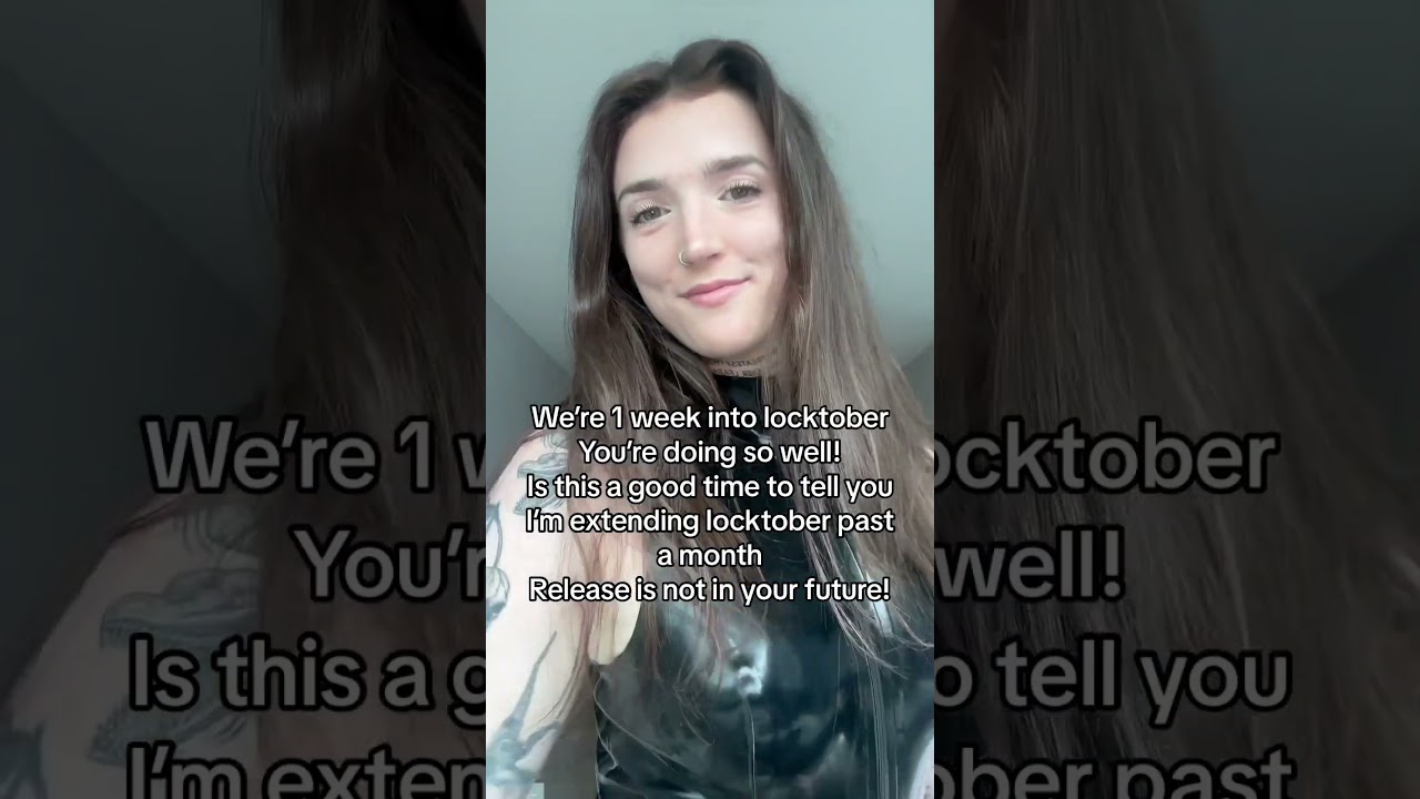 You really thought i was going to only lock you for a month? Are you crazy? 