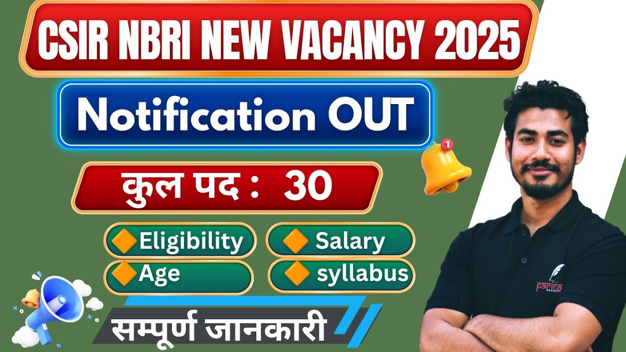CSIR NBRI Recruitment 2025 | Eligibility, Posts, Salary, Selection Process & Full Details |HARSH SIR
