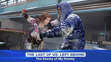 The Last of Us: Left Behind DLC - Chapter 5: The Enemy of My Enemy (Grounded Mode)
