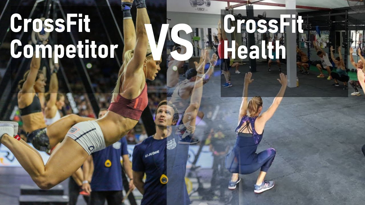 CrossFit For Health Vs CrossFit Competitor YouTube