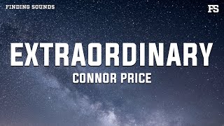 Download Lagu Connor Price - Extraordinary (Lyrics) MP3