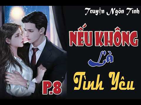 Video Tập.8 - Anh Không Coi Em Là Em Gái Được Nữa! - NẾU... - youtube