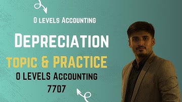 Depreciation Practice O LEVELS Accounting 7707 / IGCE 0452 (Part 2)