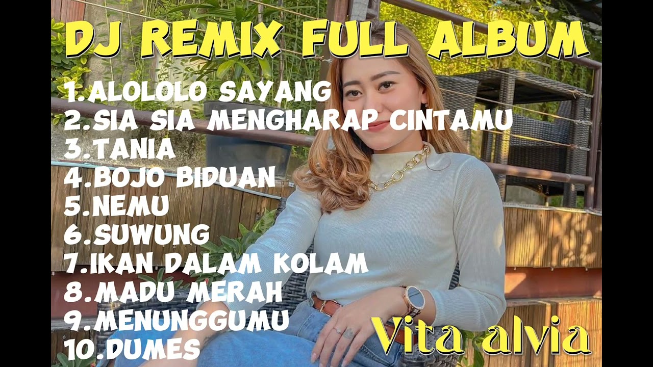 VITA ALVIA FULL ALBUM DJ REMIX TERBARU 2023 || ALOLOLO SAYANG,SIA SIA MENGHARAP CINTAMU,TANIA,
