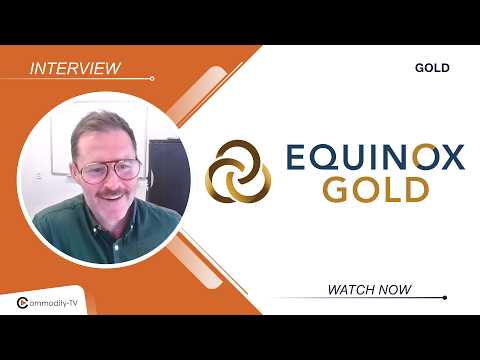 Equinox Gold: The Merger with Orla Mining Will Create a Leading Gold Producer in the Americas
