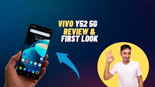 Vivo Y52 5G Review & First Look | Vivo Y52 5G Price In India