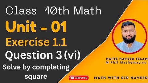 Exercise 1.1 || Question 3 ( VI ) || Chapter 1|| Class 10 Mathematics|| Completing Square Method