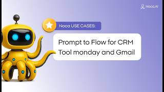 Prompt to Flow for CRM Tool monday and Gmail
