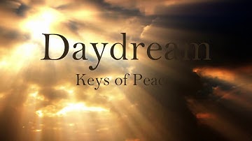 Daydream - Relaxing Music by Keys of Peace