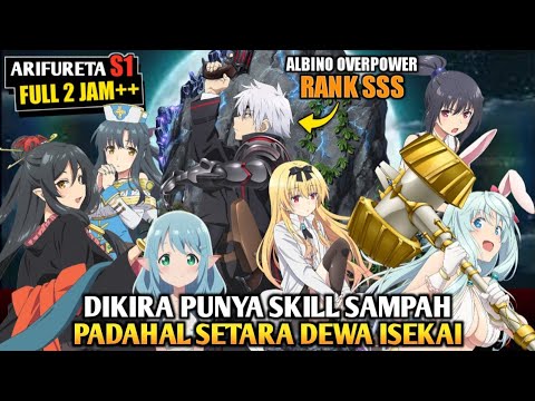 DIREMEHIN KARNA PUNYA SKILL SAMPAH PADAHAL SETARA DEWA ISEKAI‼️ ALUR CERITA ANIME ARIFURETA SEASON 1