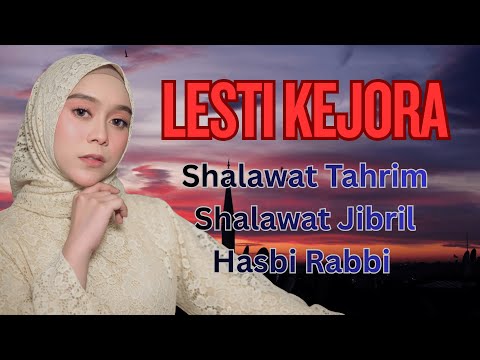 LESTI Kejora - Lagu Baru Shalawat 2026 Jibril Dan Hasbi Rabbi Jallallah , Shalawat Tahrim