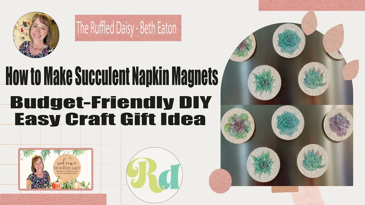 How to Make Succulent Napkin Magnets | Budget-Friendly DIY | Easy Craft Gift Idea
