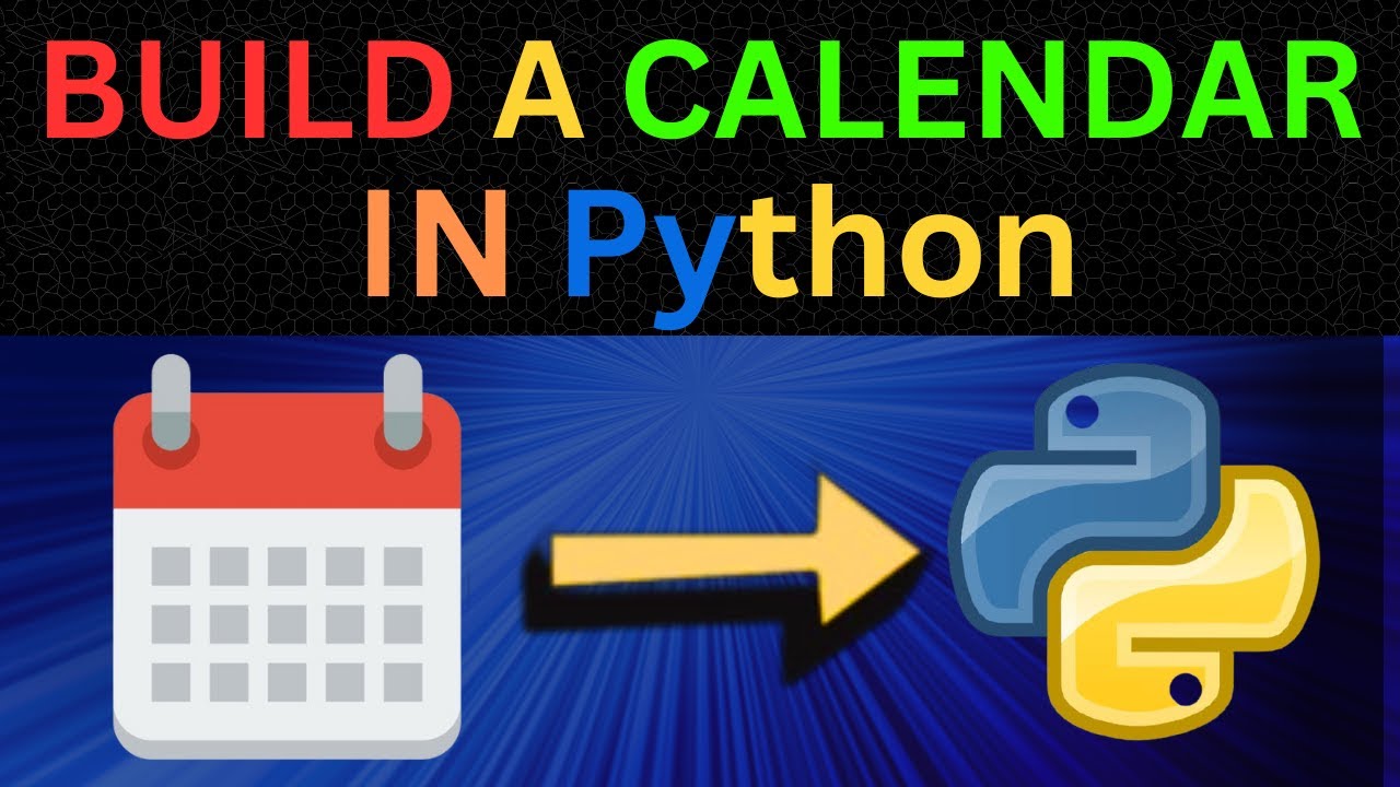 How to Create a Calendar in Python | Step-by-Step Tutorial - YouTube