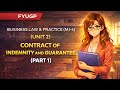 Contract of Indemnity & Guarantee | FYUGP Sem 3 Business Law UNIT-2(Part-1)| One Shot 🔥