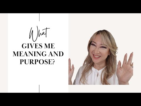 197. What Gives me Meaning and Purpose?