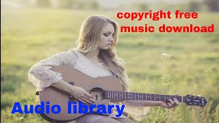 Download Lagu no copyright for youtube music free download And use youtube videos