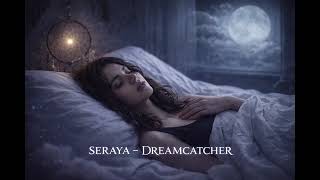 Seraya – Dreamcatcher