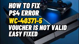 How To Fix Error Code WC-40371-5 Voucher Is Not In PSN -