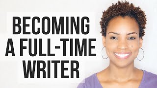 Becoming a Full-time Writer