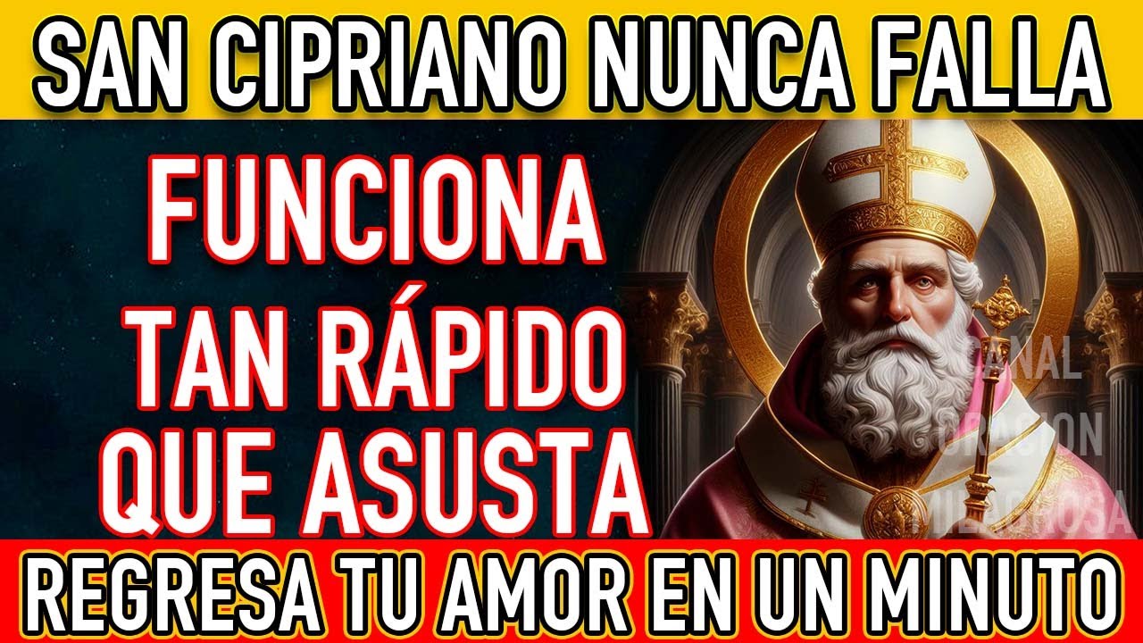 ORACION DEL DESESPERO A SAN CIPRIANO DEJARA EL ORGULLO Y REGRESARA A TU AMOR DE INMEDIATO. INFALIBLE