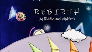 [5*] R E B I R T H  by AlphiroX (Me) and Riddik