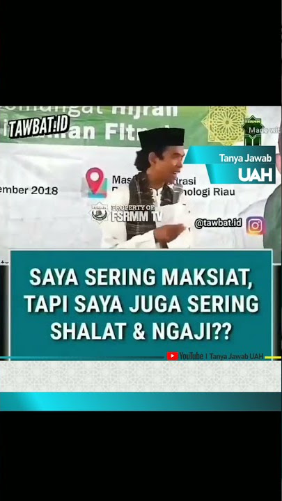 Sering Maksiat Tapi Juga Sering Ngaji Sholat, Bagaimana Hukumnya Ustadz Abdul Somad Lc, MA