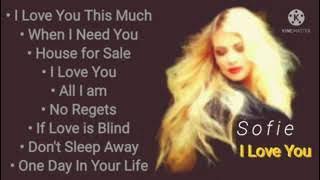 Memory Songs: I Love You This Much, When I Need You, No Regret, I Love You-Sofie