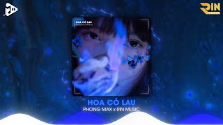 Hoa Cỏ Lau (RIN Music Remix) - Phong Max Nhạc Remix Hot TikTok Hay Nhất 2023