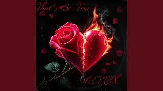 That’s So True (REMIX) - RIXXEN