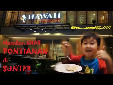 MENCARI MAKANAN KHAS PONTIANAK DI JAKARTA || HAWAII RESTAURANT DI