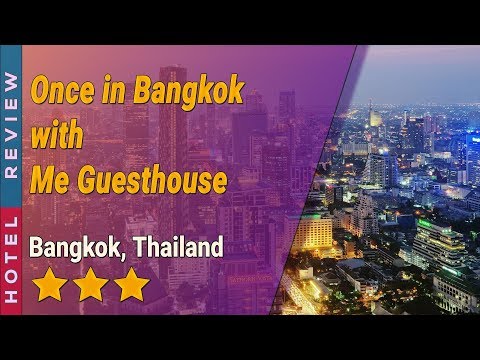 Once in Bangkok with Me Guesthouse hotel review | Hotels in Bangkok | Thailand Hotels
