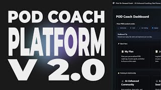 The Big Unveil: POD Coach Platform 2.0 🚀 The Most Advanced Print On Demand Coaching System Online