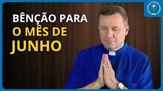 BÊNÇÃO PARA O MÊS DE JUNHO - Salmo 91