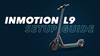 InMotion L9/S1/S1F Setup Video