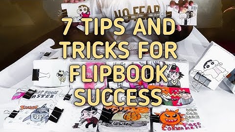 7 Tips For Flipbook Success and The Secrets Be The First  |Flipbook Master