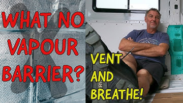 WORRIED about VANBUILDING without a VAPOUR BARRIER?..  Fully VENTING vanbuild INSULATION system.