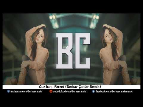 Ouz-Han - Farzet  (Berkay Çandır Remix)  2019