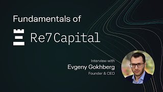 Investing in DeFi with Re7 Capital: yield, risk management, data, valuation | Fundamentals ep.79