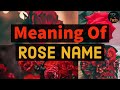 Meaning of rose name