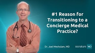 Number One Reason for Transitioning to a Concierge Medical Practice