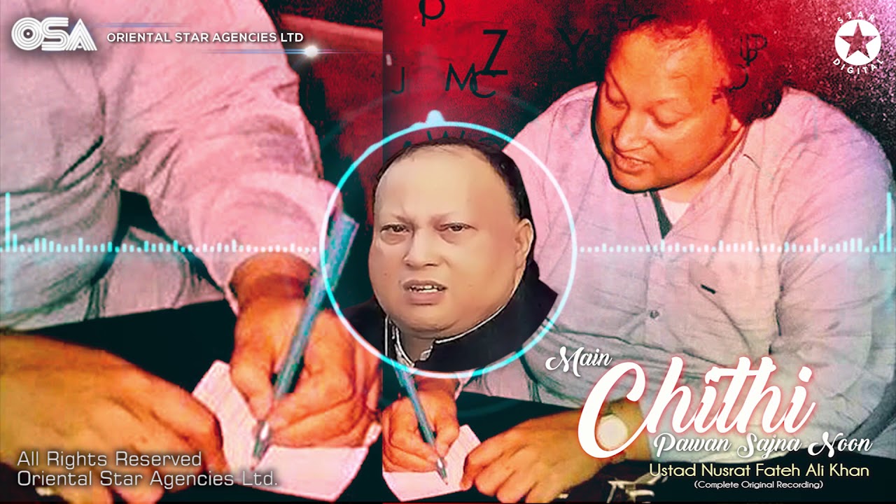 Watch Main Chithi Pawan Sajna Noon | Nusrat Fateh Ali Khan | complete full version | OSA Worldwide on YouTube Watch Main Chithi Pawan Sajna Noon | Nusrat Fateh Ali Khan | complete full version | OSA Worldwide on YouTube