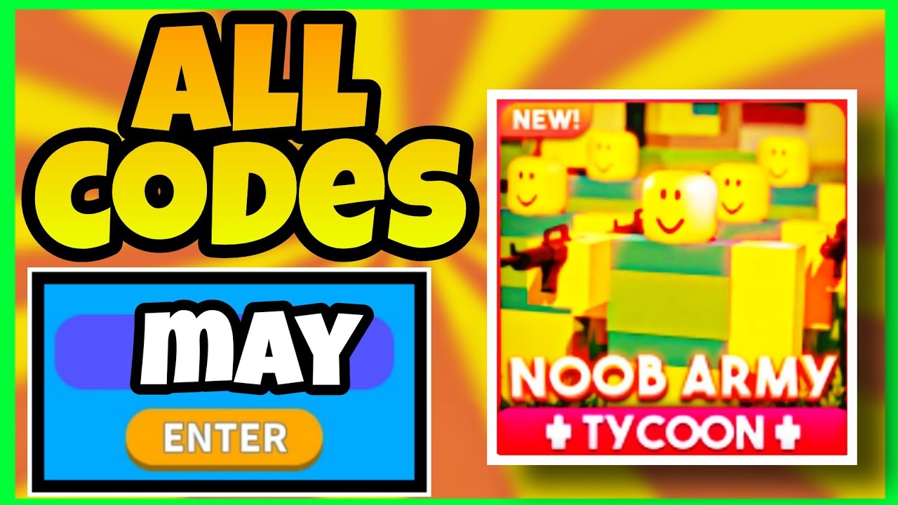 may-2021-all-new-working-codes-noob-army-tycoon-roblox-noob-army-tycoon-codes-youtube