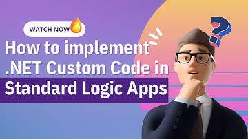 Implementing .NET Custom Code in Standard Logic Apps