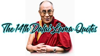 The 14th Dalai Lama Quotes you should know by Mega Inspiration 14 views 5 months ago 2 minutes, 22 seconds