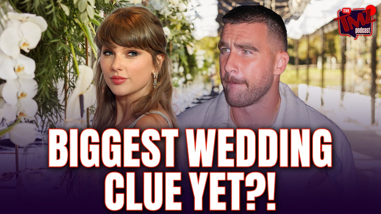 Taylor Swift and Travis Kelce Wedding Rumors Grow as New Clues Emerge | The TMZ Podcast