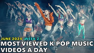 [TOP 100] MOST VIEWED K POP MUSIC VIDEOS A DAY (JUNE 2024 - WEEK 2) [4K]