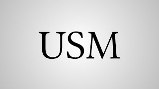 What Does "USM" Stand For?