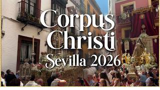 4K - CORPUS CHRISTI SEVILLA 2026 COMPLETO